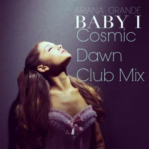 Baby I (Cosmic Dawn Club Mix)